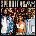 Babyface Ray, Blxst & Nija - Spend It