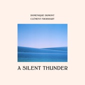 Clément Froissart - A Silent Thunder