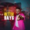 Better Days - Mr Play lyrics