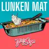 Lunken Mat - Single album lyrics, reviews, download