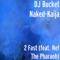2 Fast (feat. Nef the Pharaoh) - DJ Bucket Naked-Kaija lyrics