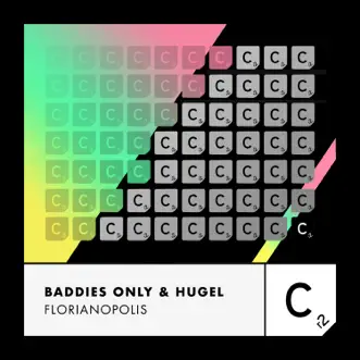 Florianopolis - Single by HUGEL & BADDIES ONLY album reviews, ratings, credits