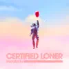 Certified Loner (No Competition) song lyrics
