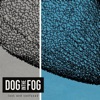 Dog In the Fog - Single