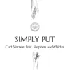 Simply Put (feat. Stephen McWhirter) - Single album lyrics, reviews, download
