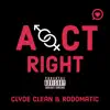 Act Right (feat. Rodomatic) - Single album lyrics, reviews, download