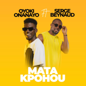 Mata Pkohou (feat. Serge Beynaud) - Oyoki Onanayo