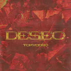 Deseo - Single by TokyoDro album reviews, ratings, credits