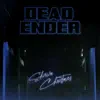 Dead Ender - Single album lyrics, reviews, download