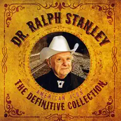 The Definitive Collection - Ralph Stanley
