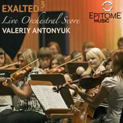 Exalted: Live Orchestral Score by Valeriy Antonyuk album reviews, ratings, credits