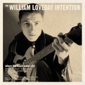 The William Loveday Intention - Exuberant in Mind and Dark Caress