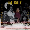 LA RAIZ