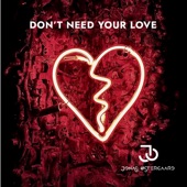 Don't Need Your Love artwork