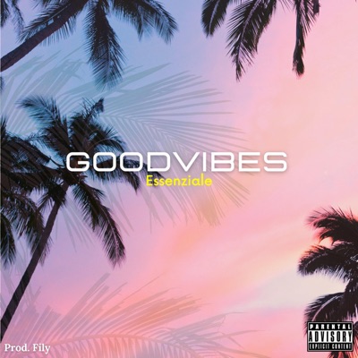 Good Vibes – Esse Nziale