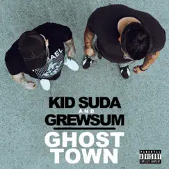 Ghost Town - Single by Kid Suda & GrewSum album reviews, ratings, credits