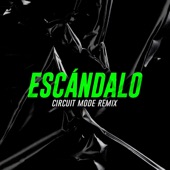 Escándalo (feat. Alina Campos & Luis de la Fuente) [Circuit Mode Remix] artwork