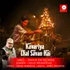 Kavariya Chal Savan Hai - Single album lyrics, reviews, download