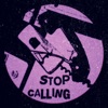 Stop Calling - Single