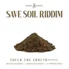 Touch the Ground (#SaveSoil) - Single album lyrics, reviews, download