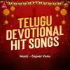 Stream & download Telugu Devotional Hit Songs