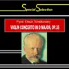 Stream & download Special Selection / Pyotr Il'itsch Tchaikovsky: Violin Concerto in D Major, Op. 35