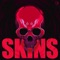 Skins - Kai Wachi & YMIR lyrics