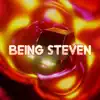 Being Steven - Single album lyrics, reviews, download