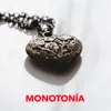 Monotonía (Acoustic) - Single album lyrics, reviews, download