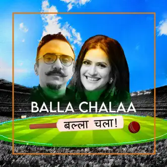 Balla Chalaa - Single by Ram Sampath & Sona Mohapatra album reviews, ratings, credits