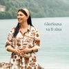 Glorioasa Va Fi Ziua - Single