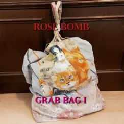 Grab Bag I - Single by Rose Bomb album reviews, ratings, credits