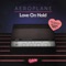 Love On Hold (feat. Tawatha Agee) - Aeroplane lyrics