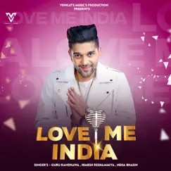 Love Me India (Original Theme) - Single by Venkat's Music, Guru Randhawa, Himesh Reshammiya & Neha Bhasin album reviews, ratings, credits