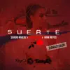 Suerte (feat. Derek King & Ivan Reyes) [Remastered] - Single album lyrics, reviews, download