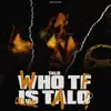 Who Tf Is Talo Deluxe album lyrics, reviews, download