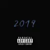 2019 (feat. K.DOT) - Single album lyrics, reviews, download