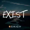 Exist - Single album lyrics, reviews, download