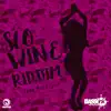 Slo Wine Riddim: Crop Over Soca - Single album lyrics, reviews, download