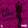 Stream & download Slo Wine Riddim: Crop Over Soca - Single