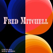Fred Mitchell - In the Wee Small Hours of the Morning