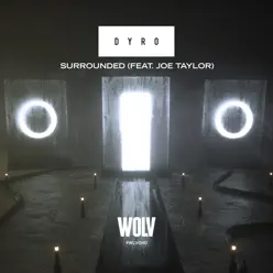 Surrounded (feat. Joe Taylor) - Single - Dyro Surrounded (feat. Joe Taylor) - Single - Dyro