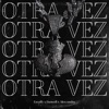 Otra Vez - Single