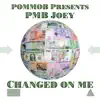 Changed On Me - Single album lyrics, reviews, download