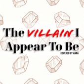 The Villain I Appear To Be artwork