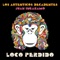 Loco Perdido (feat. Juan Ingaramo) - Los Auténticos Decadentes lyrics