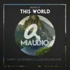 This World - Single album lyrics, reviews, download