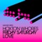 Friday Saturday Love - Hoxton Whores lyrics