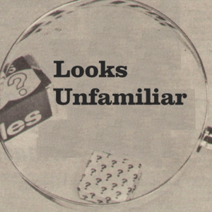 Looks Unfamiliar podcast