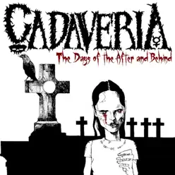 The Days of the After and Behind - Single - Cadaveria